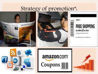 Strategy of promotion”:
 