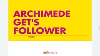 Archimede Get's Follower