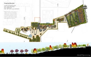 Fengming Mountain
Location: Chongqing, China
Client: Vanke Real Estate
Size: 160,000 sqm
Cost: CNY 15.2m, equiv AUD $2.8m
Park and public realm design to
a sales centre for a residential
development. Visitors are taken
on a dynamic journey from the
carpark to sales centre through
iconic mountain-shaped follies,
water features and plazas.
 
