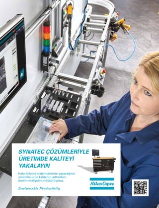 SYNATEC ÇÖZÜMLERİYLE
ÜRETİMDE KALİTEYİ
YAKALAYIN
Hata önleme sistemlerimize yapacağınız
yatırımla ürün kalitenizi arttırırken
üretim maliyetinizi düşürüyoruz.
 