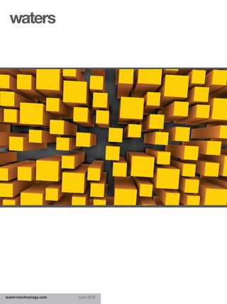 waterstechnology.com	 June 2015
 