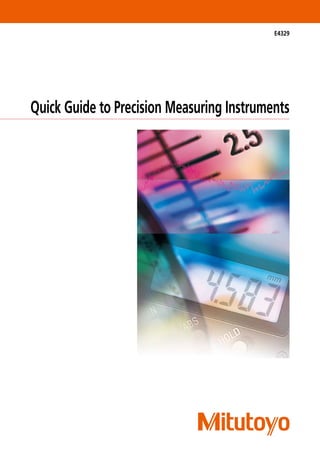 Quick Guide to Precision Measuring Instruments
E4329
 
