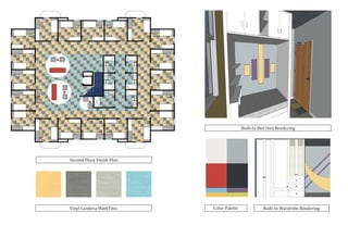 Second Floor Finish Plan
Vinyl Cambria MathTiles
Built-In Bed Unit Rendering
Built-In Wardrobe RenderingColor Palette
 