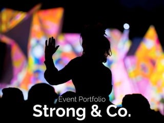Event Portfolio
Strong & Co.
 