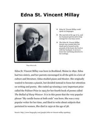 Edna St. Vincent Millay
v Edna St. Vincent Millay could
speak six languages.
v She married at the age of 31, and
her husba...