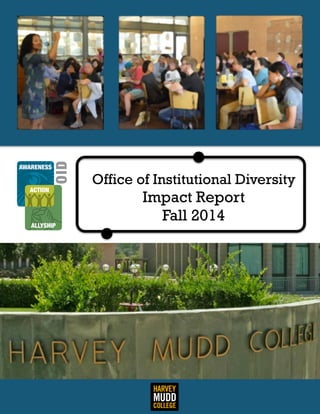 Office of Institutional Diversity
Impact Report
Fall 2014
 