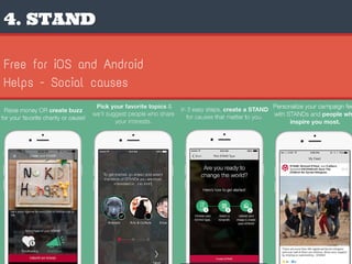 Free for iOS and Android
Helps - Social causes
4. STAND
 