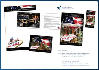 M Star Graphics Ltd 25 The Finches Hertford Herts SG13 7TB
T: 01992 552 928 M: 07885 756 780 E: info@mstargraphics.com
Client:	 QC Events
Project:	 AIMSE Europe, design a series of brochures and collateral 	
	 for various conference events throughout 2014/15
	 Design, photo retouching, artwork and print
www.mstargraphics.com
M Star Graphics
Creative design and print
 