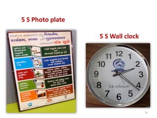 5 S Photo plate
5 S Wall clock
26
 