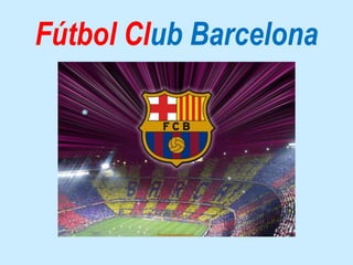 Fútbol Club Barcelona

 
