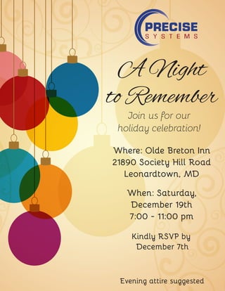 A Night
to Remember
Where: Olde Breton Inn
21890 Society Hill Road
Leonardtown, MD
When: Saturday,
December 19th
7:00 - 11:00 pm
Join us for our
holiday celebration!
Evening attire suggested
Kindly RSVP by
December 7th
 