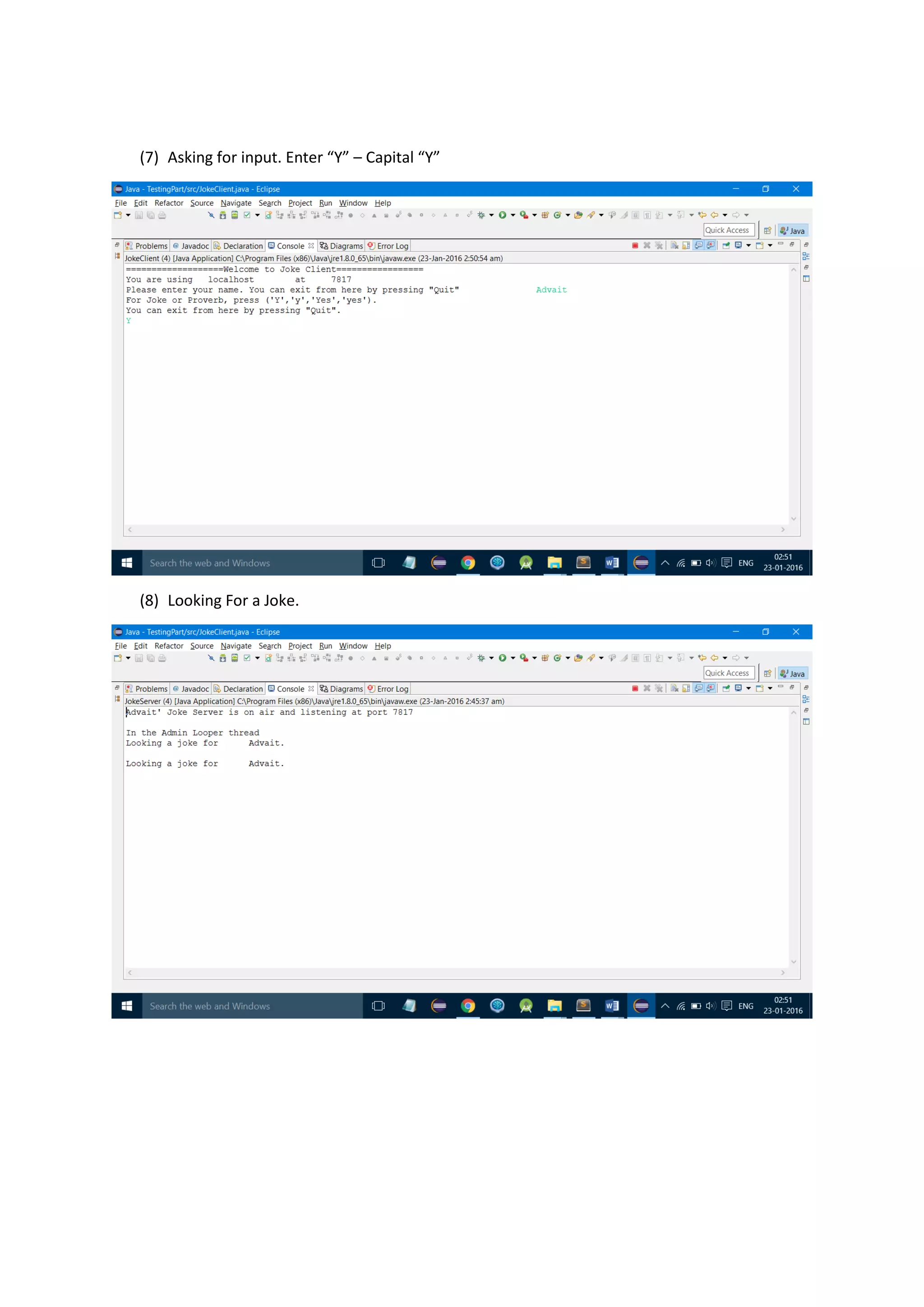 (7) Asking for input. Enter “Y” – Capital “Y”
(8) Looking For a Joke.
 