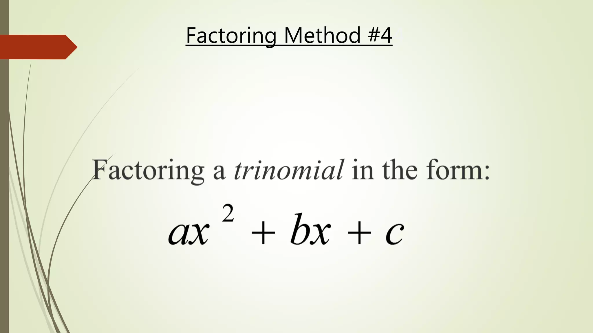 Factoring Method #44
 