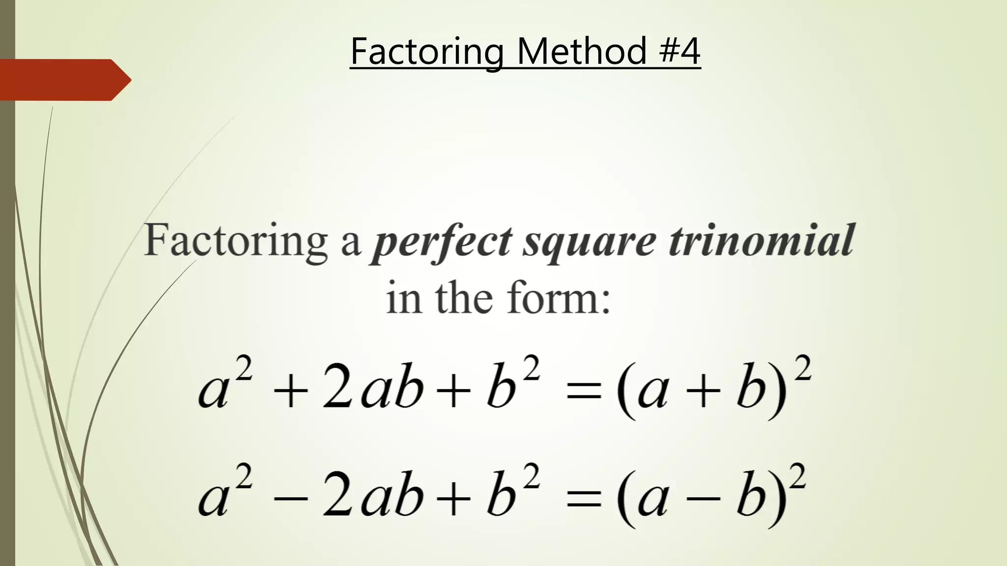Factoring Method #4
 