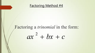 Factoring Method #44
 