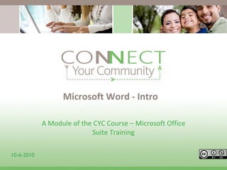 Microsoft Word - Intro  A Module of the CYC Course – Microsoft Office Suite Training 10-6-2010 