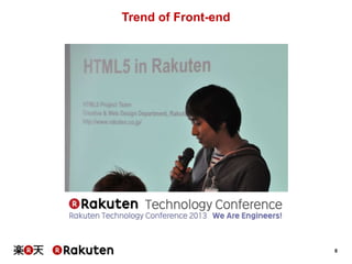 8 
Trend of Front-end 
 