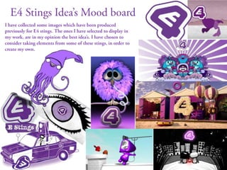 E4 stings ideas moodboards