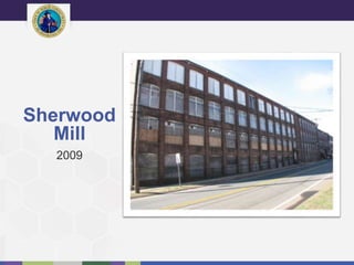 Sherwood
Mill
2009
 