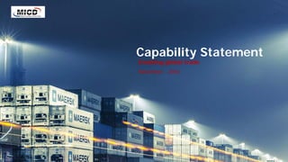 Capability Statement
Enabling global trade
November - 2016
 