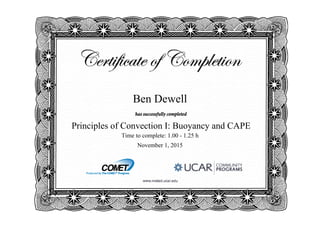 Ben Dewell
Principles of Convection I: Buoyancy and CAPE
Time to complete: 1.00 - 1.25 h
November 1, 2015
 