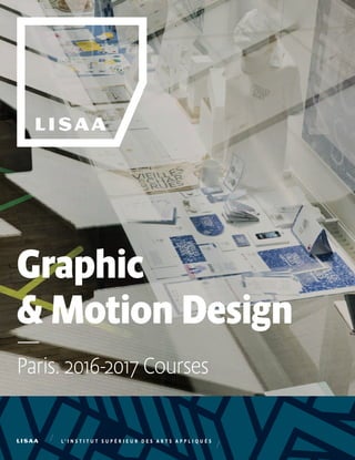 Graphic
& Motion Design
—
Paris. 2016-2017 Courses
 