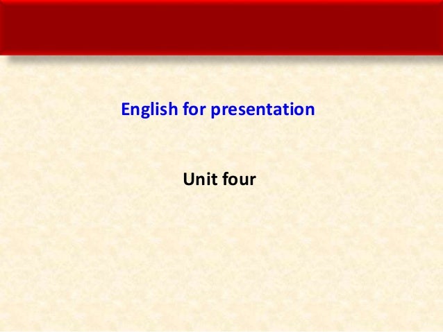 English For Presentation Unit 4
