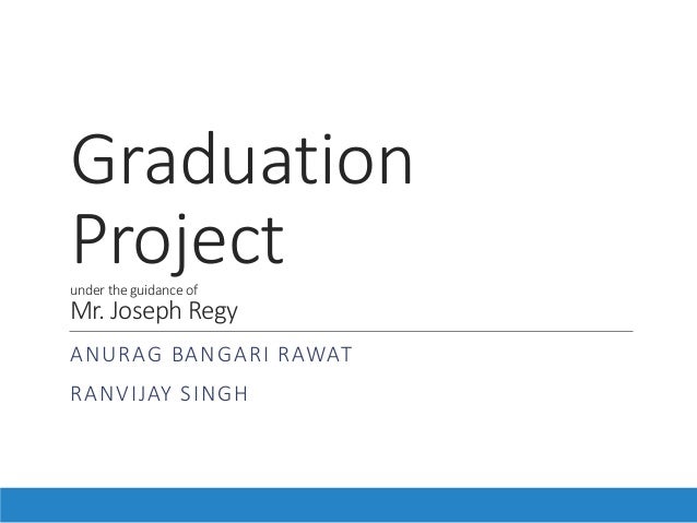 presentation of graduation project