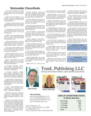 Seniors Voice/Downtown – March, 2012 Page 15
Statewide Classiﬁeds
TomL Publishing LLCServing Communities in Marion, Lake  Sumter County Florida
Tom Loury
Volume 7, Number 4 April, 2010
GOD BLESS OUR TROOPS
IN GOD WE TRUST
• The Villages, Sumter County, FL
www.VILLAGE
SPECTATOR.com
F
R
E
E
Tom’s Picks
Do you need some work done and don’t know who to call?
Call Tom’s Pick’s. We can direct you to business people
that are invovled in the community and are the “Best of the
Best.”
Call the advertisers in this paper ﬁrst!
Call Tom at 804-1223
How do you like Obama Now?
Let me tell you how my Tom‘s Picks is
growing and what I am doing to develop it.
Tom’s Picks is helping about 100 rea-
ders every 90 days. It astounds me that we
are getting calls at this rate. I will refer you
to my customers ﬁrst. Then I look for ser-
vices under well known Business Clubs and
Chambers of Commerce to try to get you the
Best of the Best. Part of the weeding process
is they must be highly visible in the com-
munity, like active in the Chamber, or other
large groups that screen their members.
Chamber Breakfast
The chamber breakfast was sponsored by Project Legacy, a group of churches, civic organi-
zations and businesses that raise money for children’s issues. Please ﬁnd above photo from
the chamber breakfast with, on Left, Sidney Brock, Heritage Community Church (a member of
Project Legacy), Dr. Susan Moxley, Superintendent of Lake County Schools center, and Karen
Mercer of Brown  Brown Insurance, right.
Dr. Susan Moxley spoke to the attending crowd on “The State of our Local Education System
in Lake County as it Relates to the Northern Lake County Area”. Dr. Moxley also highlighted
the importance of partnerships among local businesses, civic groups, churches and individu-
als to help address the needs of children within their community while leveraging resources
to help meet those needs.
Lady Lake Chamber Expo
Letter from TN
In my opinion this bill that passed is ille-
gally. They have beat up, threatened, bribed
everyone they think they can get away with
to reach a vote to win Obamacare. Marco
Rubio, a Florida candidate is starting a peti-
tion to recall, throw out or what ever it is
called when something illegal is put back
right. Some 38 states are postering for a bat-
tle over the healthcare bill, they will never
quit, I continue to voice your and my opin-
ion and vote accordingly in the next election
and every election in the future.
I was sitting in my living room listening
to this great orator and the people who are
surrounding him. The people who are not
around him are the people that are going to
pay the bill. If you listen to you can only think
that he really believes he is right. Economist
all over the world say his is wrong. Some of
the top 5 employers say there will be thou-
sands of their employees out of work. Cat-
apillar says it will cost them
The attendance was good. Aslow moving
crowd ﬂowed through the expo, never end-
ing but then about closing time it stopped.
The vendors did well and no complaints
from the visitors.
(Continued on Page 10)
BUY
LOCAL
GOD BLESS OUR TROOPS
IN GOD WE TRUST
PresortedStandard
USPostagePaid
Permit#168
ECRWSS
Ocala,FL
PostalCustomer
Take Me Home!
BUY
LOCAL!
DownTown
ocala
June, 2010
Volume 1 Issue 1
Tom’s Picks
Do you need some work done
and don’t know who to call?
Call Tom’s Picks at 804-1223
How do you like Obama Now?
This question has created quite a lot of interest in the
paper. Some give us their views, we would like to hear
yours.
Let me tell you how my Tom’s Picks is
growing and what I am doing to develop it.
Copy Shoppe Sold: Clint Jones and Janet Ginsberg sold the Copy Shoppe. The new owner
Ray Arriaga takes position June ﬁrst. Pictured from left is Janet Jones, Ray Arriaga and Clint
Jones. Good luck Clint and Janet!
Budget deﬁcit
Many Democrats talk about Obama in-
heriting a huge deﬁcit from Bush, so let take
a short history lesson.
Budgets come from Congress not the
White House. The Democratic party has
controlled Congress since January 2007.
They controlled the budget process for 2008
and 2009, as well as 2010. In that ﬁrst year,
the Dems had to contend with Bush, which
caused them to compromise on spending,
when Bush belatedly got tough on spend-
ing increases. For 2009, Nancy Pelosi and
Harry Reid bypassed George Bush entirely,
passing continuing resolutions to keep gov-
ernment running until Barack Obama could
take ofﬁce. At that time, they passed a mas-
sive omnibus spending bill to complete the
2009 budgets.
Where was Barack Obama during this
time? He was a member of Congress that
passed all of these massive spending bills,
and he signed the omnibus bill as President
to complete 2009. Let‘s look at what the
deﬁcits was during that period.
The Democrats did not inherited any def-
icit, the 2007 deﬁcit, the last of the Repub-
lican budgets. That deﬁcit was the lowest
in ﬁve years, and the fourth straight decline
in deﬁcit spending. After that, Democrats
in Congress took control of spending, and
that includes Barack Obama, who voted for
the budgets. If Obama inherited anything,
he inherited it from himself.
What Obama is saying is I inherited a
deﬁcit that I voted for and then I voted to
expand that deﬁcit four-fold since January
(Continued on Page 3)
Debate? No these are husband and wife speakers from the Ocala Business Leaders Meeting
and pictures are from two separate weeks. Left is Lorri Silvera Development Coordinator
PACE Center for Girls of Marion County and on the right, Evelio Silvera of the Ocala Marion
County Chamber of Commerce, he is the VP of business Developement and Public Affairs.
Evelio was speaking on Your Business and the Internet and how to have success in 60 days
to social Marketing. Photos by Charles Gordon of Charles Gordon Photography.
Lorri Silvera Evelio Silvera
School Board Turmoil
by Tom Loury
Another ﬂare-up in the school board
chambers. You’ve got to give Jackie Porter
credit for being gutsy. A lone vote not to
approve $500,000 for new roofs for three
buildings at Dunnellon High school. This
writer lived in Dunnellon and heard teach-
ers and people around town talking about
how fast the construction was going bad in-
cluding talk about the roof leaking. I believe
there was talk about the roof leaking before
it was eight years old. Back then there was
a decision to look into it. Matter of fact I
think Bobby James was the principal back
then and he is now part of the School Board,
why don’t they ask him? The roof was prob-
ably patched. Who was the contractor? What
was the warranty? The current School Board
is not responsible for what happened that
many years ago but I think it is their respon-
sibility to make things right especially when
they are spending the tax payers’ money.
What can they do? Talk to their attorneys
and ask what legally can be done and come
out with a statement. The statute of limita-
tions probably ran out.
Jackie Porter is asking these questions
wanting answers and she is being ridiculed
for it. Yes the if the roof is leaking it needs
(Continued on Page)
(Continued on Page 9)
WE ARE EXCITEDWE ARE EXCITED! This is our ﬁrst is-
sue of our “Ocala DownTown” newspaper.
We are circulating it in the downtown area (Continued on Page 3)
from Pine East on Silver Springs Blvd. It
will be meshed with the Seniors Voice of
Ocala which covers the 200 corridor. We
have 10,000 circulation and will be featur-
ing businesses from time to time. Our cam
TomL Publishing, LLC
P.O. Box 1689, Dunnellon, FL 34430
TLoury@earthlink.net
Phone: (352) 804-1223 • (352) 895-4168
Visit Us Online:
www.LadyLakeMagazine.com
www.TheVillageSpectator.com
www.SeniorsVoiceOfOcala.com
www.OcalaDowntown.com Full Page $ 528
1/2 Page 384
1/4 Page 224
1/8 Page 112
Color 30
12 Month Bulk Buy
DISPLAY ADVERTISING RATES
F
R
E
ETake Me Home!
MAGAZINE.com
“Your community newspaper since 1981”
www.Lady Lake
GOD BLESS OUR TROOPS
IN GOD WE TRUST
Volume 29, Number 3 March, 2010
Discounts Honored Here
Tom’s Picks
Do you need some work done and don’t know who to call?
Call Tom’s Pick’s. We can direct you to business people
that are invovled in the community and are the “Best of the
Best.”
Call the advertisers in this paper ﬁrst!
Call Tom at 804-1223
How do you like Obama Now?
Let me tell you how my Tom‘s Picks is
growing and what I am doing to develop it.
Tom’s Picks is helping about 100 rea-
ders every 90 days. It astounds me that we
are getting calls at this rate. I will refer you
to my customers ﬁrst. Then I look for ser-
vices under well known Business Clubs and
Chambers of Commerce to try to get you the
Best of the Best. Part of the weeding process
is they must be highly visible in the com-
munity, like active in the Chamber, or other
large groups that screen their members.
Progress Energy Speaker A New Philly Is Born
A philly born this morning on the Loury Ranch. Pictured is Lindsay Sykes holding her philly
just hours old. To be fair the light spots on the new philly is the sun coming through the trees,
but she is colorful and already likes people. The coldest or near coldest day of the year, 20
degrees at daylight she was found prancing in the pasture next to her mother.
“The Party of No”
On November 18, 2009, Senate Major-
ity Leader Harry Reid unveiled the Senate’s
health care reform legislation. Unlike the
health care bill passed in the House of Rep-
resentatives, Senator Reid’s proposal would
allow the
Secretary of Health and Human Servic-
es to include coverage of elective abortion
services in the government-run health care
reform.
I am the Party of No. No to being forced
to pay for someone’s abortion. No to gov-
ernment-run health care insurance. No
to Democrats’ closed door pork barreling
(Continued on Page 5)
Pictured is Tom Loury of TomL Publishing and Jerry Miller of Progress Energy. Jerry was the
guest speaker at the Lady Lake Chamber breakfast meeting. Jerry pointed out many thing that
the business people did not, but the thing that impressed me most was the jobs the building of
the new Nuc plants would bring to an area. The new Crystal River Plant would bring upwards
to 8,000 for approximately 8 years. You can just imagine what 20 Nuc plants would bring to
the US economy.
GOD BLESS OUR TROOPS
IN GOD WE TRUST
FREE
Take Me Home!
MAILED FREE TO GATED COMMUNITIES ON THE 200 CORRIDOR
www.SENIORS VOICE
OF OCALA.com
www.SENIORS VOICE
OF OCALA.com
Volume 13 Issue 5 May, 2010
Tom’s Picks
Do you need some work done and don’t know who to call?
Call Tom’s Picks. We can direct you to business people
that are invovled in the community and are the “Best of the
Best.”
Call the advertisers in this paper ﬁrst!
Call Tom at 804-1223
How do you like Obama Now?
This question has created quite a lot of interest in the
paper. Some give us their views, we would like to hear
yours.
PresortedStandard
USPostagePaid
Permit#168
ECRWSS
Ocala,FL
PostalCustomer
Let me tell you how my Tom’s Picks is
growing and what I am doing to develop it.
Tom’s Picks is helping about 100 read-
ers every 90 days. It astounds me that we
are getting calls at this rate. I will refer you
to my customers ﬁrst. Then I look for ser-
vices under well known Business Clubs and
Chambers of Commerce to try to get you the
Best of the Best. Part of the weeding process
is they must be highly visible in the com-
munity, like active in the Chamber, or other
large groups that screen their members.
16th Annual Fishing Derby Tempers Flare with
School Board Meeting
Marion County School Board
By Tom Loury
I recently read an article that was in the
Ocala Star Banner, Thursday April 15, 2010
front page about Jackie Porter and the School
Superintendent Yancey. If you look at the ar-
ticle it is reported with Jackie Porter’s alle-
ged ﬁle and the story is presented like a fe-
deral court case. The interesting fact is there
were no quotes from Jackie Porter and no
remarks from her defending herself. It’s not
because she refused to remark but in fact,
she was never asked or interviewed for this
story. That bothers me more than any of the
following comments. I believe that everyone
should have the right to defend themselves
in print.
I feel somewhat responsible for some
of the friction between the School Board
and Jackie Porter. With the School Board,
as elected ofﬁcials, you would not have ex-
pected a reaction like this. Elected ofﬁcials
give up their privacy and are fair game for
any questions that comes your way. Jackie
Porter said she sent Mr. Yancey a personal
email asking about a sensitive question. Was
it his son-in-law that was promoted to an ad-
ministrative job? If the question had been
anawered it would have stopped right the-
re. Somehow it was brought into the school
board meeting and tempers ﬂared. I say Ja-
ckie Porter was elected to watch out for our
tax dollar as well as is the rest of the School
Board.
We all have a personal stake in this, OUR
Jackie Porter
(Continued on Page 8)
To the editor
After reading the article in the Orlando
Sentinel, March 10, entitled “Your Law-
makers Aren’t Tightening Their Belts” I saw
red. Could the members of Congress, and I
mean both the Democrats and Republicans,
be more out of touch with their constituents
and the hardships they are facing? When
federal lawmakers vote themselves a 5 per-
cent increase while families are enduring job
losses, home foreclosures, 2.56 million Flo-
ridians on food stamps, the U.S. banks have
had their sharpest decline in lending since
1942 and the worst economy that America
has seen since the Great Depression of the
1930s you know for sure that Congress is
totally out to lunch. Foreclosures are up 6%
over last year and the average unemploy-
ment rate in Florida at 12.2 percent is worse
than the national average at 9.7 percent.
Osceola and Lake County have the highest
unemployment rates at 13.5 percent among
Central Florida counties. Flagler County at
17.1 percent has the states highest unem-
ployment rate. What jobs has the stimulus
package that was passed last year created?
As I see it, the only thing it has created is
more and more government and increased
our debt. In addition, we now have this huge
health care bill that even those who voted
for it don‘t know whats in it that everyone
will have to pay for. Its time the members of
Congress were in touch with their constitu-
ents and the hardships they are facing, were
made accountable for their actions or voted
out of ofﬁce.
RAK
********
To the Village Spectator
The article by Charlette Poss, “Your
Health”, was one of the best I’ve read con-
(Continued on Page 2)
TAX money. Many of us have been prea-
ching “buy local”. This story started when
many businesses, elected ofﬁcials and orga-
nizations started encouraging people to buy
local. I’m sure you have seen some of the
buy local campaigns. The county is taking
pride in their buy local efforts and they are
buying local, but a small segment appears
not to be.
At a meeting I was hearing complaints
from businessman Doctor R. Ronald Cor-
bett, owner of Ink Solutions who talked
about his recent experience in his attempt at
a bid on a $200,000 plus contract with the
school system. Corbett said he went through
all the paperwork and met all the regula-
(Continued on Page 2)
The Senior Fishing Derby broke all re-
cords. Hundreds turned out for the 16th
annual Senior Fishing Derby, co-hosted
by TomL Publishing and the City of Ocala
Parks and Recreation Department.
Dozens of ﬁsherman/women in wheel-
chairs and walkers showed up to ﬁsh.
We have never had better weather - it was
perfect. The ﬁsh were biting slow but there
were ﬁsh there. There was so many people
we may have made the ﬁsh skittish. Fish
were caught and released. The big ﬁsh was a
keeper size bass and the winner was Priscilla
Wendy Netherclift
ATT U-Verse for just $29.99/mo! SAVE when
you bundle Internet+Phone+TV and get up to $300
BACK! (select plans). Limited Time Call NOW! 877-
265-1754
DIABETIC TEST STRIPS WANTED!!! Get the
Most Cash, up to $27 per box! Shipping Paid! Must
be Sealed  Unexpired. Call Tony 813-528-1480
tonyteststrips@hotmail.com
DISH Network. Starting at $19.99/month PLUS 30
Premium Movie Channels FREE for 3 Months! SAVE!
 Ask About SAME DAY Installation! CALL - 888-418-
9787
Every baby deserves a healthy start. Join more
than a million people walking and raising money
to support the March of Dimes. The walk starts at
marchforbabies.org.
MANTIS Deluxe Tiller. NEW! FastStart engine.
Ships FREE. One-Year Money-Back Guarantee
when you buy DIRECT. Call for the DVD and FREE
Good Soil book! 866-674-4644
* REDUCE YOUR CABLE BILL! * Get a 4-Room
All-Digital Satellite system installed for Free and pro-
gramming starting at $19.99/mo. Free HD/DVR up-
grade for new callers, Call Now. 1-800-795-7279
SAVE on Cable TV-Internet-Digital Phone. Pack-
ages start at $89.99/mo (for 12 months.) Options from
ALL major service providers. Call Acceller today to
learn more! CALL 1-888-903-2647
SWIM SPA LOADED! Brand New with Warranty,
3 Pumps, LED lighting, Ozone Deluxe Cover, main-
tenance free cabinet. Retails for $18,900. Sacrifice
$8995. Can deliver. 727-851-3217
WANTED YOUR DIABETES TEST STRIPS.
Unexpired. Any Kind/Brand. Up to $24.00 per box.
Shipping Paid. Hablamos Espanol. Call 1-800-267-
9895 / www.SellDiabeticstrips.com
A CHILDLESS, SUCCESSFUL, COUPLE
SEEKS TO ADOPT. Large extended family. Fi-
nancial security. Expenses paid. Call Lori  Kathy.
1-888-929-4299. (FL Bar#0150789)
A CHILDLESS, SUCCESSFUL, WOMAN
SEEKS TO ADOPT. Loving/stable home. Will be
hands-on w/flexible schedule. Large family w/ad-
opted relatives. Financial security. Expenses paid.
Emily or Adam 1-800-790-5260. (FL Bar#0150789)
Abortion Not an Option? Consider Adoption. It’s
a Wonderful Choice for an Unplanned Pregnancy.
Living/Medical Expenses Paid. Loving, Financially
Secure Families Await. 1-877-341-1309 Atty Ellen
Kaplan (#0875228)
* ADOPT * College Sweethearts, Creative
Professionals yearn for 1st miracle baby to Love,
cherish  devote our lives. George  Lisa * FL-
Bar42311 1-800-552-0045. Expenses Paid
ADOPTION Give your baby a loving, financially
secure family. Living expenses paid. Call Attorney
Charlotte Danciu 28 years experience. 1-800-
395-5449 www.adoption-surrogacy.com FL Bar #
307084
ADOPTION GIVE YOUR BABY THE BEST IN
LIFE! Many Kind, Loving, Educated  Financially
Secure Couples Waiting. Living  Medical Expens-
es Paid. Counseling  Transportation Provided.
Former Birth Moms on Staff! FLORIDA ADOPTION
LAW GROUP, P.A. Attorneys who truly care about
you. Jodi Sue Rutstein, M.S.W., J.D. Mary Ann
Scherer, R.N., J.D. Over 30 Combined Years of
Adoption Experience. 1-800-852-0041 Confiden-
tial 24/7 (#133050249025)
ADOPTION 866-633-0397 Unplanned Preg-
nancy? Provide your baby with a loving, financially
secure family. Living/Medical/Counseling expenses
paid. Social worker on staff. Call compassionate at-
torney Lauren Feingold (FL Bar#0958107) 24/7
ADOPTION 888-812-3678 All Expenses Paid.
Choose a Loving, Financially Secure family for your
child 24 Hrs 7 Days Caring  Confidential. Attorney
Amy Hickman. (Lic. #832340)
Any laptop repaired just $79. Macs too. REALLY!
FREE Fedex shipping! $69 extra for screen or moth-
erboard replacement. CALL Authorized Laptop Repair
Specialists 888-485-3858
ARE YOU PREGNANT? A Childless Married
Couple Seeks to Adopt! Large Extended Family. Fi-
nancial Security. Expenses Paid. Theresa and Steve
1-877-801-7256 (FL Bar # 0150789) (Place Under
Legal Services)
*DIVORCE* BANKRUPTCY Starting at $65 *1
Signature Divorce *Missing Spouse Divorce “We
Come to you!” 1-888-705-7221 Since1992
PREGNANT? CONSIDERING ADOPTION? Talk
with caring adoption expert. You choose from fami-
lies nationwide. LIVING EXPENSES PAID. Call 24/7
Abby’s One True Gift Adoptions. 866-413-6298. Li-
cense #100013125
SOCIAL SECURITY DISABILITY BENEFITS. You
WIN or Pay Us Nothing. Contact Disability Group,
Inc. Today! BBB Accredited. Call For Your FREE
Book  Consultation. 888-903-1353
SURROGATE MOM Needed to carry our Baby.
**Generous Compensation Paid** Charlotte H. Dan-
ciu 1-800-395-5449 www.adoption-surrogacy.com
FL Bar # 307084
MA$$IVE CA$H FLOW Returning 2-minute
phone calls with no selling or convincing! TAX FREE.
For Proof Leave Msg. 641-715-3900 Ext 689808#
AIRLINES ARE HIRING – Train for hands on Avi-
ation Maintenance Career. FAA approved program.
Financial aid if qualified – Housing available. CALL
Aviation Institute of Maintenance 866-314-6283
ATTEND COLLEGE ONLINE from Home. *Medi-
cal, *Business, *Criminal Justice, *Hospitality. Job
placement assistance. Computer available. Financial
Aid if qualified. SCHEV certified. Call 888-203-3179
www.CenturaOnline.com
AVIATION MAINTENANCE / AVIONICS Gradu-
ate in 14 Months. FAA Approved; financial aid if quali-
fied. Job placement assistance. Call National Avia-
tion Academy Today! 1-800-659-2080 or NAA.edu
Earn your high school diploma at home. Work at
your own pace. First Coast Academy, nationally ac-
credited. Call for free brochure, 1-800-658-1180, ext.
77. www.fcahighschool.org
GOT LOTS OF DEBT OR CREDITORS No
Amount Too Small or Too Large National Consumer
Program Free Federal Debt Hot Line (855) 840-6020
Hablamos Espanol
GIGANTIC MIRRORS Jobsite Leftovers, Brand
New, Perfect Condition, 48”x100” (7), $115 each;
60”x100” (8) $140 each; 72”x100” (11), $165 each.
Free delivery. 1-800-473-0619.
Assistant Sales Manager needed for Customer
Service Sales, inventory control. Excellent ver-
bal and written skills $500 weekly. Send resumes
needajob1911@hotmail.com
Available Now 2-4 Bedroom Homes. Take Over
Payments. No Money Down. No Credit check! Call
Now 1-888-270-0372 (Place Under Homes For
Rent)
SELLING 20 TEXAS Acres, West Texas Was
$17,900, Sacrifice for $8,900. I will take $89.00 down
and $89/month. No credit. Gary 1-888-653-2796
SPECIAL FINANCING AVAILABLE Any Credit!
Any Income! Foreclosure Homes and Land View
Properties at: www.roselandco.com or call Rose
Land  Finance Corp. 866-937-3557
ATTENTION DIABETICS with Medicare. Get a
Free Talking Meter and diabetic testing supplies at No
Cost, plus Free home delivery! Best of all, this meter
eliminates painful finger pricking! Call 888-377-3536
Canada Drug Center is your choice for safe and
affordable medications. Our licensed Canadian mail
order pharmacy will provide you with savings of up to
90 percent on all your medication needs. Call Today
888-372-6740 for $25.00 off your first prescription and
free shipping. Prescriptions Dispensed from Canada
are Dispensed by: Health One Pharmacy. License
Number: 21791
MAKE THE PAIN STOP NOW! Joint, muscle,
back and other. We can help! Most Doctor and Insur-
ance Approved. Non narcotic relief. Free telephone
consultation. 1-866-306-9411 ext 1A
SAVE $500.00. Take VIAGRA?
100MG and CIALIS 20mg! 40 Pills+ 4/FREE for
only $99. #1 Male Enhancement, discreet Shipping.
Only $2.25/pill. The Blue Pill Now! 1-888 800-1280
CASH FOR CARS: All Cars/Trucks Wanted. Run-
ning or Not! Top Dollar Paid. We Come To You! Any
Make/Model. Call For Instant Offer: 1-800-871-9638
CASH FOR CARS!
We Buy ANY Car, Truck or Van! Running or
Not. Get a FREE Top Dollar INSTANT Offer NOW!
1-800-558-1097 We’re Local!
 