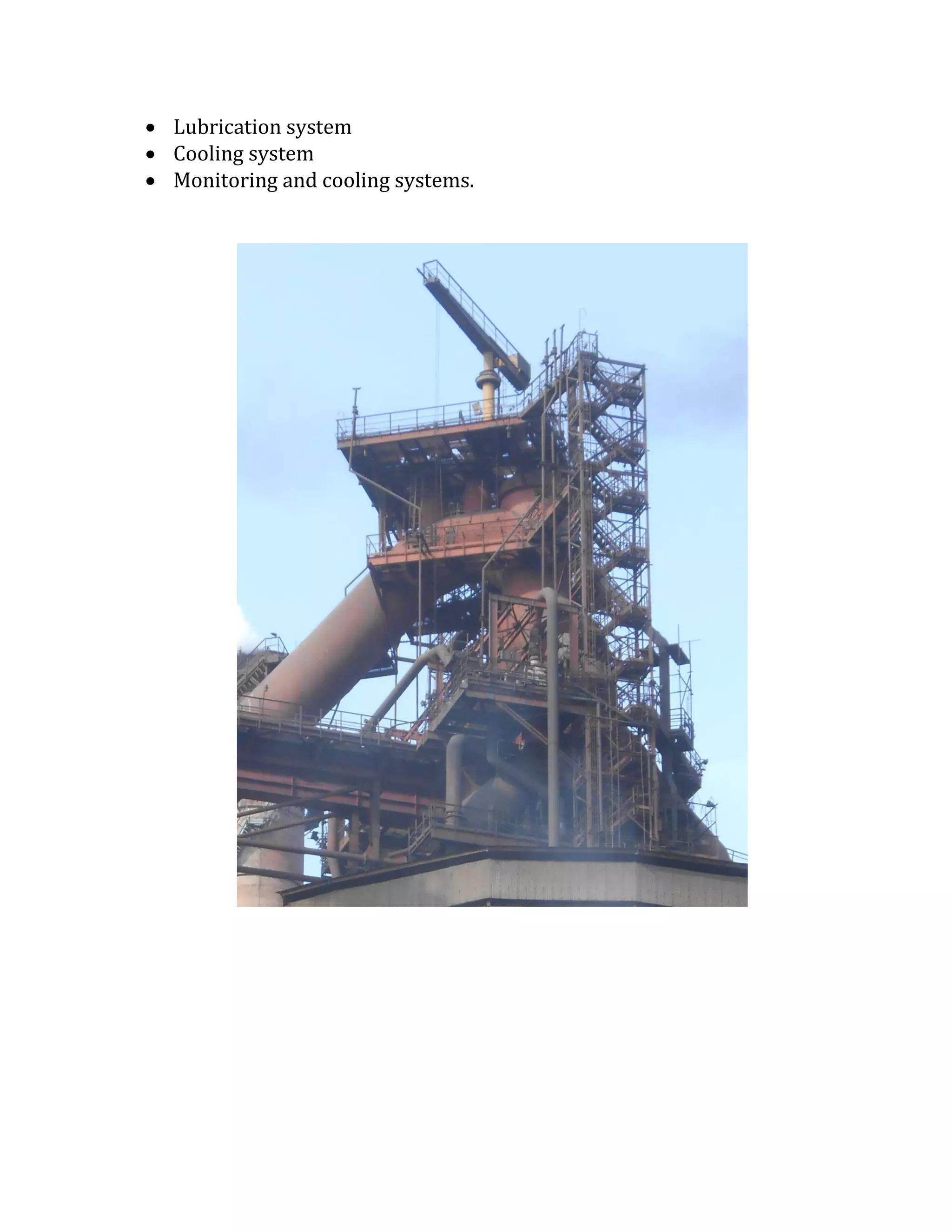  Lubrication system
 Cooling system
 Monitoring and cooling systems.
 