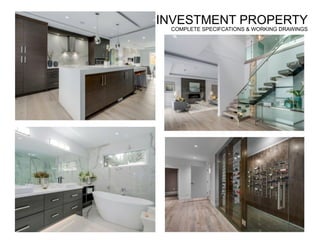 INVESTMENT PROPERTY
COMPLETE SPECIFCATIONS & WORKING DRAWINGS
 