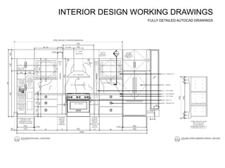 INTERIOR DESIGN WORKING DRAWINGS
FULLY DETAILED AUTOCAD DRAWINGS
 