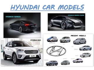 HYUNDAI CAR MODELS
 