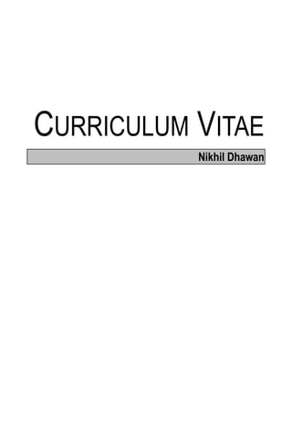 CURRICULUM VITAE
Nikhil Dhawan
 