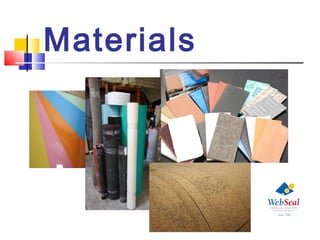 Materials
 