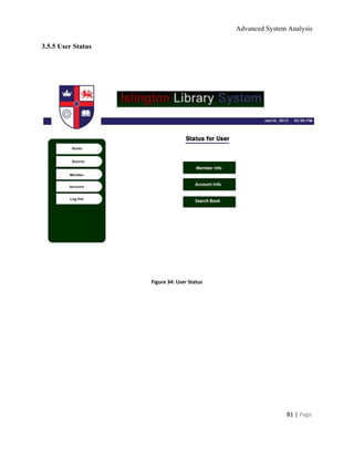 Advanced System Analysis 
3.5.5 User Status 
 
 
 
 
Figure 34: User Status 
 
 
 
 
 
81 | ​Page 
 
 