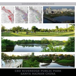 GOVERNMENT PARKLANDS
CBD RIVEREDGE PUBLIC PARK
SANYA HAINAN CHINA
 