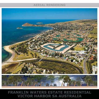 FRANKLIN WATERS ESTATE RESIDENTIAL
VICTOR HARBOR SA AUSTRALIA
AERIAL RENDERING
 