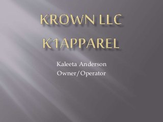 Kaleeta Anderson
Owner/Operator
 