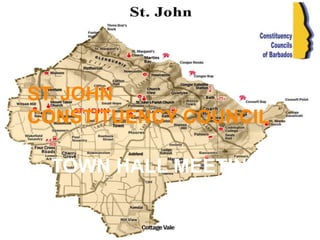 ST. JOHN
CONSTITUENCY COUNCIL
TOWN HALL MEETING
 