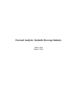 External Analysis: Alcoholic Beverage Industry
Melissa Bonn
Business Policy
 