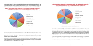 46 47
E como não seria diferente, as Áreas de Ponderação onde se concentra a maior proporção de famílias beneficiárias - Vila
Luzita,JardimSantoAndré,CataPreta,CondomínioMaracanã,CidadeSãoJorge,JardimdoEstádio,ParqueCapuava–são
áreas que representam a participação de famílias que deixaram a extrema pobreza, como se observa no gráfico 5.
Gráfico 5. Distribuição das famílias beneficiárias do Programa Bolsa Família (PBF) que deixaram a
condição de extrema pobreza por Área de Ponderação (Nº) - Santo André, set.2013
Estas Áreas de Ponderação praticamente se repetem quando se aplica o filtro ‘situação de extrema pobreza’ para os
não beneficiários. Isso se explica, pois a produção da cidade, sobretudo do ponto de vista da habitação – localização
do domicílio, bem como sua manutenção e tipo de infraestrutura que o cerca -, está diretamente relacionado às
condições materiais das camadas sociais.
Novamente, Vila Luzita, Jardim Santo André, Cata Preta, Condomínio Maracanã, Cidade São Jorge, Jardim do Estádio
e agora Parque Andreense são as áreas que apresentam maior número de famílias na condição de extrema pobreza
entre os não beneficiários do PBF, conforme ilustra o gráfico 6.
Gráfico 6. Famílias não beneficiárias do programa Bolsa Família - PBF, cadastradas no CadÚnico e em
situação de extrema pobreza por Área de Ponderação (Nº) - Santo André, set.2013
Com respeito ao mercado de trabalho, o número de pessoas beneficiárias e economicamente ativas – PEA, que de-
clarou exercer alguma atividade econômica em setembro de 2013 era de 9 mil trabalhadores, dos quais 74% deles
inseridos na modalidade trabalho informal e apenas 25% sob a contratação com registro em carteira de trabalho.
A parcela da PEA ocupada entre os não beneficiários no período em referência era menor que a dos beneficiários
(5.347 trabalhadores), porém com maior percentual de inserção no mercado formal (54%) e chegando a 43% para
os informalmente ocupados.
A seguir, serão caracterizados alguns temas que merecem atenção específica e tocam diretamente as possibilidades
de acesso a melhores condições de vida de populações socioeconomicamente vulneráveis. A demonstração das
informações e sua análise visa ofertar subsídios mais aprofundados para essa proposta.
			 Fonte: CadÚnico/MDS, setembro.2013. Elaboração DISE/SOPP/PSA
Fonte: CadÚnico/MDS, setembro.2013. Elaboração DISE/SOPP/PSA
CONDOMÍNIO MARACANÃ
JARDIM DO ESTÁDIO
PARQUE ANDREENSE
88
69
72
131
116
111
96
89
CATA PRETA
CONDOMÍNIO MARACANÃ
475
438 686
658
581
576
552
CATA PRETA
 