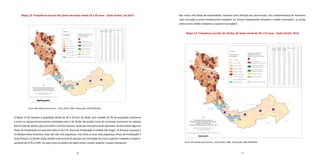 74 75
Nas outras três faixas de escolaridade, notamos certa diluição dos percentuais, sem predominância de nenhuma:
‘sem instrução e ensino fundamental completo’ ou ‘ensino fundamental completo e médio incompleto’, ou ainda,
entre ensino médio completo e superior incompleto’.
Mapa 13. Frequência escolar de adultos de baixa renda de 30 a 59 anos - Santo André, 2013
Fonte: Microdados da Amostra - Censo 2010 / IBGE. Elaboração: DISE/SOPP/PSA.
Mapa 12. Frequência escolar de jovens de baixa renda 18 a 29 anos - Santo André, set.2013
Fonte: Microdados da Amostra - Censo 2010 / IBGE. Elaboração: DISE/SOPP/PSA.
O Mapa 13 diz respeito à população adulta de 30 a 59 anos de idade, que compõe 42,7% da população andreense
e entre os socioeconomicamente vulneráveis esta é de 34,9%. Na porção norte do município encontram-se maiores
percentuais de adultos que concluíram o ensino superior, ainda que esse percentual seja baixo. Ainda existem algumas
Áreas de Ponderação em que este índice é de 0 %: Áreas de Ponderação 6 (Cidade São Jorge), 14 (Parque Capuava) e
16 (Parque Novo Oratório). Estas não são mais populosas, mas entre as duas mais populosas, Áreas de Ponderação 4
(Cata Preta) e 11 (Jardim Santo André) o percentual de pessoas com formação de ensino superior completo é respecti-
vamente de 0,7% e 0,6%. Ou seja, entre os adultos de baixa renda o ensino superior é quase inexistente.
AP Sem
instrução e
fundamental
incompleto
Fundamental
completo
e médio
incompleto
Médio
completo
e superior
incompleto
Superior
completo
Não
determi-
nado
Total
por
AP
1 0,0% 21,7% 67,0% 11,3% 0,0% 379
2 10,8% 42,4% 46,7% 0,0% 0,0% 392
3 15,6% 30,0% 48,3% 6,1% 0,0% 310
4 36,6% 29,9% 29,9% 1,0% 2,6% 2.262
5 39,3% 0,0% 26,8% 33,9% 0,0% 139
6 40,2% 25,1% 34,7% 0,0% 0,0% 1.154
7 38,9% 29,6% 29,6% 1,9% 0,0% 1.442
8 31,3% 29,1% 23,0% 16,6% 0,0% 457
9 11,7% 35,5% 51,1% 0,0% 1,7% 674
10 14,5% 34,3% 42,8% 2,8% 5,5% 1.197
11 42,6% 19,6% 36,9% 0,0% 0,8% 1.963
12 16,5% 18,6% 57,8% 7,1% 0,0% 595
13 29,7% 35,8% 34,5% 0,0% 0,0% 1.105
14 38,3% 25,9% 35,9% 0,0% 0,0% 1.214
15 8,2% 7,1% 75,2% 3,3% 6,2% 644
16 13,3% 33,2% 40,4% 6,5% 6,5% 390
17 21,7% 14,2% 58,4% 3,1% 2,7% 638
18 46,8% 11,6% 33,5% 6,6% 1,6% 846
19 10,1% 26,0% 63,9% 0,0% 0,0% 652
20 32,8% 29,6% 37,6% 0,0% 0,0% 583
21 35,0% 33,8% 28,4% 0,0% 2,8% 830
22 41,3% 20,9% 36,3% 1,4% 0,1% 1.486
23 41,3% 20,9% 36,3% 1,4% 0,1% 547
%
Sem instrução e
fundamental incompleto
Fundamental completo e
médio incompleto
Médio completo e
superior incompleto
Superior completo
Não determinado
População vulnerável de jovens
(18 a 29 anos) segundo
o nível de instrução
Distribuição da população vulnerável de jovens
(18 a 29 anos) por Área de Ponderação (AP)
segundo nível de instrução - Santo André - 2013
		
Departamento de Indicadores Sociais
e Econômicos/SOPP/PSA
		
Fonte dos Dados: Censo (IBGE), base 2010, estimativa 2013
Área de Ponderação (AP)
0 a 100
101 a 1.000
1.001 a 5.000
5.001 a 10.000
10.001 a 15.000
Acima de 15.000
Área Censitária/Bairros
Represa Billings
Legenda:
População Total
do Município
Total: 704.492 habitantes
Distribuição dos Responsáveis da
População Vulnerável de adultos (30 a 59 anos)
segundo nível de instrução
por Área de Ponderação (AP) - Santo André - 2013
		
Departamento de Indicadores Sociais
e Econômicos/SOPP/PSA
		
Fonte dos Dados: Censo (IBGE), base 2010, estimativa 2013
AP Sem
instrução e
fundamental
incompleto
Fundamental
completo
e médio
incompleto
Médio
completo
e superior
incompleto
Superior
completo
Não
determi-
nado
Total
por
AP
1 40,2% 6,7% 37,2% 15,8% 0,0% 501
2 34,9% 30,3% 24,6% 8,3% 1,9% 1.272
3 33,5% 11,6% 26,6% 28,3% 0,0% 491
4 64,0% 15,6% 19,7% 0,7% 0,0% 3.788
5 26,0% 1,6% 37,5% 34,9% 0,0% 589
6 63,2% 19,0% 17,7% 0,0% 0,0% 2.175
7 52,0% 18,9% 27,1% 2,0% 0,0% 2.758
8 29,6% 21,0% 28,2% 19,2% 2,1% 1.223
9 42,9% 26,2% 23,7% 7,2% 0,0% 1.239
10 45,2% 27,2% 23,6% 4,0% 0,0% 2.063
11 62,9% 15,0% 21,4% 0,6% 0,0% 3.796
12 32,2% 20,6% 31,5% 11,6% 4,1% 1.362
13 60,6% 19,3% 18,9% 1,1% 0,0% 1.967
14 59,4% 18,6% 22,0% 0,0% 0,0% 2.585
15 43,3% 20,5% 30,9% 5,3% 0,0% 1.459
16 44,3% 19,9% 35,8% 0,0% 0,0% 1.475
17 34,2% 22,6% 36,0% 7,3% 0,0% 1.479
18 56,9% 16,1% 18,3% 8,7% 0,0% 1.534
19 43,6% 15,8% 31,5% 9,1% 0,0% 1.156
20 55,7% 17,9% 26,1% 0,4% 0,0% 1.244
21 54,8% 17,2% 26,3% 0,9% 0,8% 1.419
22 56,2% 14,1% 26,6% 2,3% 0,7% 3.297
23 32,7% 20,3% 42,9% 4,1% 0,0% 1.015
%
Sem instrução e
fundamental incompleto
Fundamental completo e
médio incompleto
Médio completo e
superior incompleto
Superior completo
Não determinado
Área de Ponderação (AP)
0 a 100
101 a 1.000
1.001 a 5.000
5.001 a 10.000
10.001 a 15.000
Acima de 15.000
Área Censitária/Bairros
Represa Billings
Legenda:
População Total
do Município
Total: 704.492 habitantes
População vulnerável de
adultos (30 a 59 anos)
segundo o nível de instrução
 