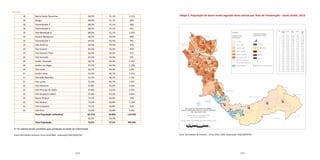 158 159
Mapa 3. População de baixa renda segundo fases etárias por Área de Ponderação - Santo André, 2013
Fonte: Microdados da Amostra - Censo 2010 / IBGE. Elaboração: DISE/SOPP/PSA
Distribuição dos Responsáveis da População
Vulnerável segundo fases etárias por Área de Ponderação
(AP) - Santo André - 2013
			
Departamento de Indicadores Sociais
e Econômicos/SOPP/PSA
			
Fonte dos Dados: Censo (IBGE), base 2010, estimativa 2013
Área de Ponderação (AP)
População Vulnerável
segundo fases etárias
%
Crianças
Adolescentes
Jovens
Adultos
Idosos
AP Adoles-
centes
Jovens Adul-
tos
Idosos Total
por
AP
1 9,5% 22,5% 29,7% 8,8% 1.685
2 6,3% 12,5% 40,5% 7,8% 3.140
3 6,1% 19,3% 30,5% 19,0% 1.607
4 6,8% 17,9% 29,9% 3,1% 12.664
5 1,7% 8,7% 36,9% 27,2% 1.598
6 4,8% 16,8% 31,6% 5,1% 6.884
7 4,3% 18,8% 35,9% 5,8% 7.677
8 6,4% 15,9% 42,5% 5,9% 2.878
9 3,1% 19,6% 36,0% 12,5% 3.439
10 3,2% 18,7% 32,3% 6,7% 6.394
11 7,9% 17,4% 33,7% 4,1% 11.279
12 5,8% 16,8% 38,5% 15,0% 3.539
13 6,4% 19,1% 34,0% 3,8% 5.780
14 9,6% 16,8% 35,7% 2,3% 7.240
15 4,9% 17,8% 40,3% 7,4% 3.619
16 7,7% 11,0% 41,4% 11,3% 3.563
17 5,0% 17,0% 39,3% 11,1% 3.759
18 4,3% 18,1% 32,9% 13,6% 4.665
19 4,6% 21,3% 37,7% 10,8% 3.063
20 8,3% 16,2% 34,6% 3,1% 3.600
21 8,2% 19,4% 33,2% 2,8% 4.279
22 4,6% 16,5% 36,5% 8,0% 9.022
23 6,6% 17,9% 33,2% 16,6% 3.058
0 a 100
101 a 1.000
1.001 a 5.000
5.001 a 10.000
10.001 a 15.000
Acima de 15.000
Área Censitária/Bairros
Represa Billings
Legenda:
População Total
do Município
Total: 704.492 habitantes
continuação
18 Bairro Santa Terezinha 68,9% 31,1% 1.013
18 Bangu 68,9% 31,1% 694
18 Tamanduateí 2 68,9% 31,1% 648
18 Tamanduateí 4 68,9% 31,1% 455
18 Vila Metalúrgica 68,9% 31,1% 1.855
19 Parque Marajoara 64,5% 35,5% 890
19 Tamanduateí 7 64,5% 35,5% 191
19 Vila América 64,5% 35,5% 476
19 Vila Guarani 64,5% 35,5% 434
19 Vila Homero Thon 64,5% 35,5% 571
19 Vila Humaitá 64,5% 35,5% 501
20 Jardim Alvorada 50,7% 49,3% 1.301
20 Jardim Las Vegas 50,7% 49,3% 1.258
20 Vila Linda 50,7% 49,3% 1.041
21 Jardim Irene 53,3% 46,7% 1.272
21 Vila João Ramalho 53,3% 46,7% 1.191
21 Vila Luzita 53,3% 46,7% 1.815
22 Vila Palmares 47,8% 52,2% 3.645
22 Vila Príncipe de Gales 47,8% 52,2% 2.545
22 Vila Sacadura Cabral 47,8% 52,2% 2.832
23 Bairro Silveira 73,2% 26,8% 299
23 Vila Helena 73,2% 26,8% 1.269
23 Vila Junqueira 73,2% 26,8% 438
23 Vila Pires 73,2% 26,8% 1.052
Total População vulnerável 64.374 50.059 114.433
56,3% 43,7%
Total População 72,5% 27,5% 704.942
X: Os valores foram omitidos para proteção ao dado do informante.
Fonte: Microdados Amostra, Censo 2010/IBGE. Elaboração DISE/SOPP/PSA
 