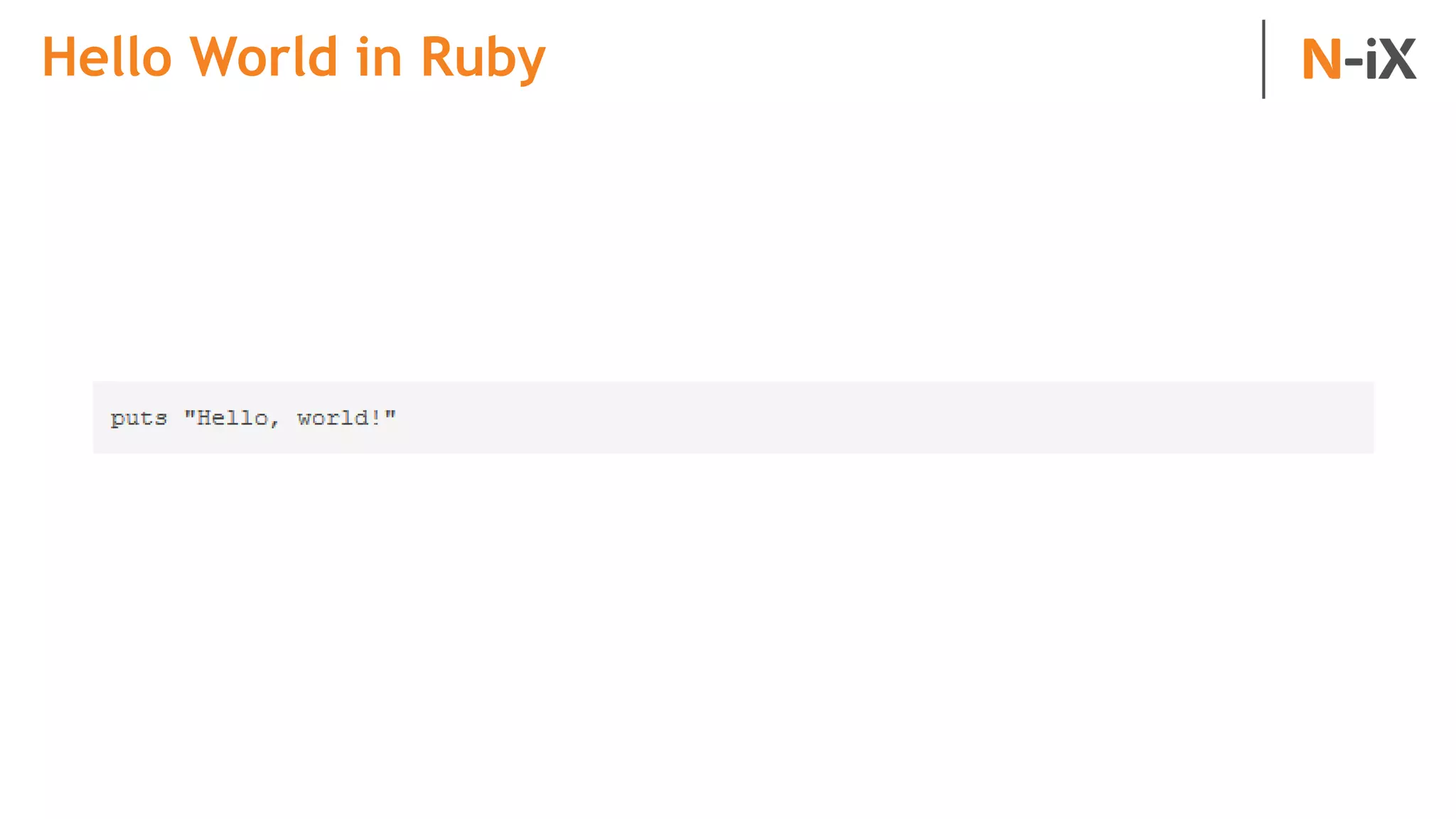 Hello World in Ruby
 