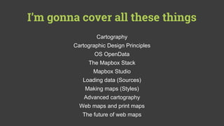 Making beautiful maps with Mapbox Studio by Charley Glynn | PPT