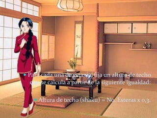MétodosCon la trama modular del ken se instauraron dos métodos de diseño:Inaka-ma, donde el Ken determina la separación entre los ejes de las columnas, en que la estera para el suelo, el tatami, medía 3 x 6 Shaku o ½ x 1 Ken Kyo-ma, donde la estera tenía dimensiones constantes, 3.15 x 6.30 Shaku.