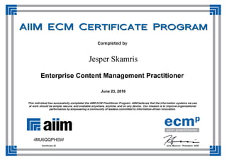 Jesper Skamris
Enterprise Content Management Practitioner
June 23, 2016
4MJ6QQPHSW
 