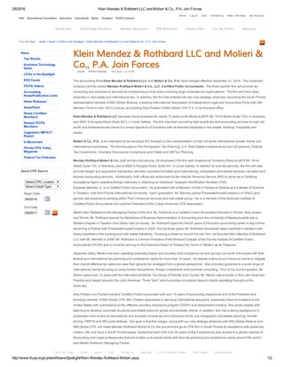 2/6/2016 Klein Mendez & Rothbard LLC and Molieri & Co., P.A. Join Forces
http://www.ficpa.org/content/News/Spotlight/Klein­Mendez­Rothbard­Molieri.aspx 1/2
Begin Date
End Date
You Are Here: Home > News > CPAs in the Spotlight > Klein Mendez & Rothbard LLC and Molieri & Co., P.A. Join Forces
News
Top Stories
Business Technology
News
CPAs in the Spotlight
RSS Feeds
FICPA Videos
Accounting
News/Publication Links
News Releases
NewsFlash
Newly Certified
Members
Newest FICPA
Members
Legislative IMPACT
Report
In Memoriam
Florida CPA Today
Magazine
Federal Tax Podcasts
Quick CPE Search
Select CPE Location
Select Credit Type
2/6/2016    
2/6/2017     
Klein Mendez & Rothbard LLC and Molieri &
Co., P.A. Join Forces
Share  Printer Friendly  Text Size:  A  A  A  A
The accounting firms Klein Mendez & Rothbard LLC and Molieri & Co., P.A. have merged effective December 31, 2015.  The combined
company will be named Mendez Rothbard Molieri & Co., LLC, Certified Public Accountants.  The three­partner firm will provide tax
consulting and compliance services for entrepreneurs of all sizes including large multinational organizations.  The firm will have deep
expertise in real estate and international tax.  In addition, the firm has entered into two new strategic alliances: becoming the South Florida
representative member of MSI Global Alliance, a leading International Association of Independent Legal and Accounting Firms with 240
Member Firms in over 100 Countries, and adding Amy Preston of MIA Global CPA, P.A. to its Aventura office. 
Klein Mendez & Rothbard LLC has been doing business for nearly 10 years at its offices at 2875 NE 191st Street (Suite 703), in Aventura
and 2600 S Douglas Road (Suite 501), in Coral Gables.  The firm has been providing high quality tax and accounting services to high net
worth and entrepreneurial clients in a broad spectrum of industries with its heaviest expertise in real estate, banking, hospitality and
media. 
Molieri & Co., P.A., is an international tax boutique firm focused on the representation of high net worth international private clients and
international businesses.  The firm focuses on Pre­Immigration Tax Planning, U.S. Real Estate Investments by non­US persons, Federal
Tax Compliance, Voluntary Disclosures Compliance and Estate and Gift Tax Planning. 
Mendez Rothbard Molieri & Co., LLC will be a full­service, 25 employee CPA firm with locations at Turnberry Plaza at 2875 NE 191st
Street, Suite 703, in Aventura, and at 2600 S Douglas Road, Suite 501, in Coral Gables. In addition to core tax services, the firm will also
provide merger and acquisition transaction services, business formation and restructuring, compilation and review services, valuation and
forensic accounting services.  Additionally, both offices are authorized by the Internal Revenue Service (IRS) to serve as a Certifying
Acceptance Agent, assisting foreign nationals in obtaining an Individual Taxpayer Identification Number (ITIN). 
Eduardo Mendez, Jr. is a Certified Public Accountant.  He graduated with a Bachelor of Arts in Religious Studies and a Master of Science
in Taxation, both from Florida International University.  Upon graduation, Mr. Mendez joined PricewaterhouseCoopers LLP (PwC) and
gained vast experience working within PwC’s financial services and real estate group.  He is a member of the American Institute of
Certified Public Accountants and a former President of the Cuban American CPA Association.
Martin Alan Rothbard is the Managing Partner of the firm. Mr. Rothbard is a Certified Public Accountant licensed in Florida, New Jersey
and Illinois. Mr. Rothbard earned his Bachelors of Business Administration in Accounting from the University of Massachusetts and a
Masters Degree in Taxation from Seton Hall University.  Mr. Rothbard spent the first 20 years of his public accounting career in Big 4 firms,
becoming a Partner with PricewaterhouseCoopers in 2000. During those years, Mr. Rothbard developed deep expertise in taxation with
heavy expertise in the banking and real estate industries.  Pursuing a dream to launch his own firm, he founded Klein Mendez & Rothbard
LLC with Mr. Mendez in 2006. Mr. Rothbard is a former President of the Broward Chapter of the Florida Institute of Certified Public
Accountants (FICPA) and is currently serving on the Executive Board of Temple Dor Dorim in Weston as its Treasurer.
Alejandro (Alex) Molieri has been assisting publically traded and privately held companies as well as high net worth individuals with their
federal and international tax planning and compliance needs for more than 15 years.  He assists outbound and inbound clients to mitigate
their overall effective tax rates and view their general tax strategies from a global perspective.  Alex provides guidance to a wide range of
international clients focusing on cross­border transactions, foreign investments and business consulting.  Prior to his current position, Mr.
Molieri spent over 12 years with the International/Global Tax Group of Deloitte and Touche. Mr. Molieri was a leader in the Latin American
Practice and helped develop the Latin American “Think Tank” which provides innovative ideas to clients operating throughout the
Americas.
Amy Preston is a Florida licensed Certified Public Accountant with over 15 years of accounting experience and is the President and
founding member of MIA Global CPA. Mrs. Preston specializes in advising international taxpayers, especially inbound investors to the
United States with submissions to the offshore voluntary disclosure program (OVDP) and streamlined initiative. She works closely with
attorneys to develop corporate structures and estate plans for global and domestic clients. In addition, she has a strong background in
preparation and review of international and domestic income tax and disclosure forms, pre­immigration and estate planning, transfer
pricing, FIRPTA and IRS audit defense. “Our goal is that this merger, along with our new strategic alliances with MSI Global Alliance and
MIA Global CPA, will make Mendez Rothbard Molieri & Co. the pre­eminent go­to CPA firm in South Florida for assistance with global tax
matters. We now have a South Florida­based  leadership team with over 40 years of Big 4 experience plus access to a global network of
Accounting and Legal professionals that will enable us to assist clients with their tax planning and compliance needs around the world,”
said Martin Rothbard, Managing Partner.
Top of the Page  Home  Log In  Cart  Contact Us  Site Map  FICPA Website Policies  RSS Feeds  Give Feedback
Home Log In Cart Contact Us Help / Site Map My Account
PAC   Educational Foundation   Advertise   Classifieds   News   Chapters  FICPA Connect
About/Join Continuing Education Member Resources CPA Resources Future CPAs For the Public Advocacy
 