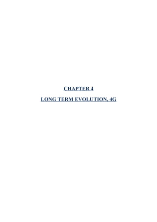 CHAPTER 4
LONG TERM EVOLUTION, 4G
 
